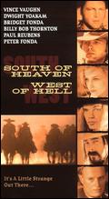 South of Heaven, West of Hell