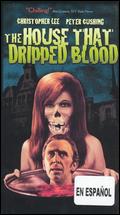 The House That Dripped Blood