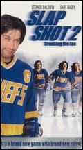 Slap Shot 2: Breaking the Ice