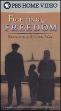 Fighting for Freedom: Revolution & Civil War