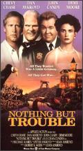 Nothing But Trouble